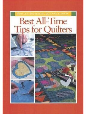 Best All-Time Tips for Quilters